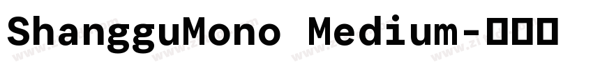 ShangguMono Medium字体转换
